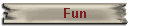 Fun